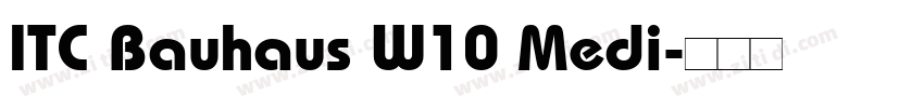 ITC Bauhaus W10 Medi字体转换